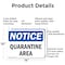 Signmission Quarantine Area, 14 in W x Rectangle, Aluminum OS-2PACK-NS-A-1014-L-17934 - alternate 7